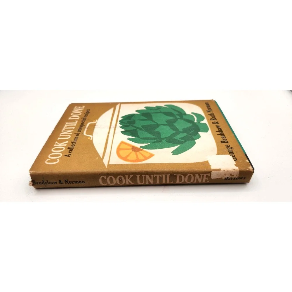 Cook Until Done A Collection Of Unexpected Recipes 1962 George Bradshaw Scarce